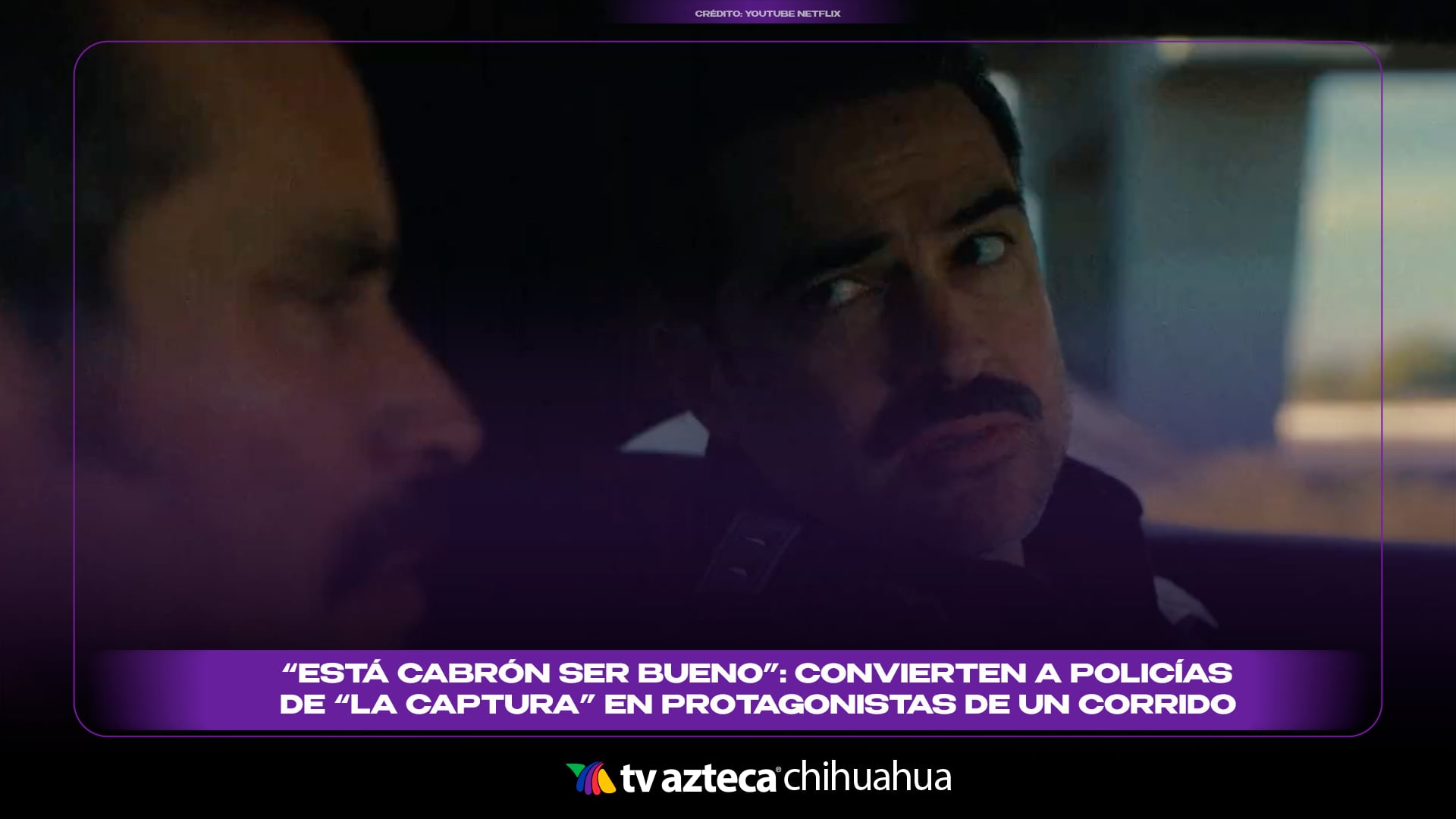 “Está Cabrón Ser Bueno”: Netflix lanza corrido sobre los policías de “La Captura”